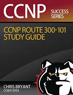 [Access] [EPUB KINDLE PDF EBOOK] Chris Bryant's CCNP ROUTE 300-101 Study Guide by  Chris Bryant 💌