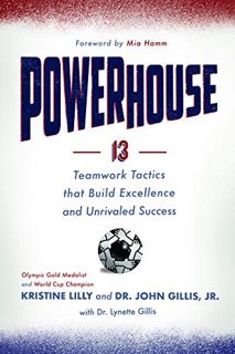 [Access] EBOOK EPUB KINDLE PDF Powerhouse: 13 Teamwork Tactics that Build Excellence and Unrivaled S