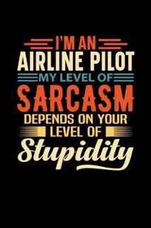 Download (PDF) I'm An Airline Pilot My Level Of Sarcasm Depends On Your Level Of Stupidity: Bla