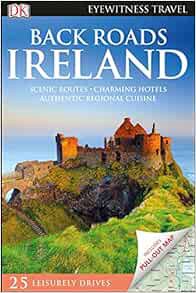 Read KINDLE PDF EBOOK EPUB DK Eyewitness Back Roads Ireland (Travel Guide) by DK Eyewitness 📫