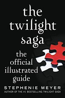 Access PDF EBOOK EPUB KINDLE The Twilight Saga: The Official Illustrated Guide by  Stephenie Meyer �