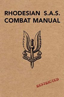[GET] KINDLE PDF EBOOK EPUB Rhodesian SAS Combat Manual by  Rhodesian Forces &  C A Brown 📔