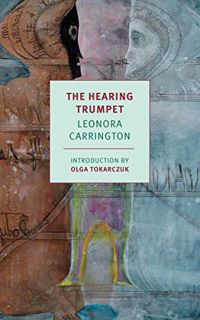 [Read] [EPUB KINDLE PDF EBOOK] The Hearing Trumpet (New York Review Books Classics) by  Leonora Carr