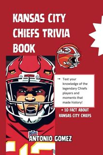 Download (PDF) Kansas City Chiefs Trivia Book: A Spirited Dive into the Heart of Chiefs Kingdom