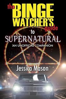 Download (PDF) The Binge Watcher's Guide to Supernatural