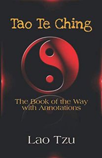[Read] [EBOOK EPUB KINDLE PDF] Tao Te Ching: The Book of the Way- With Annotation by  Lao Tzu &  Gra