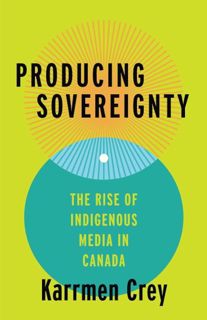 Kindle (online PDF) Producing Sovereignty (Indigenous Americas)
