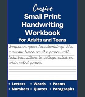 Full E-book Cursive Small Print Handwriting Workbook for Adults and Teens: Neat Penmanship Practice