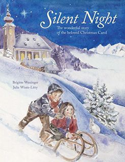 READ [KINDLE PDF EBOOK EPUB] Silent Night: The wonderful story of the beloved Christmas Carol (1) by