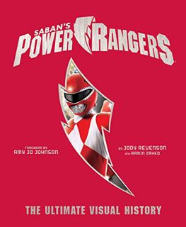 GET EPUB KINDLE PDF EBOOK Power Rangers: The Ultimate Visual History by  Ramin Zahed,Jody Revenson,A