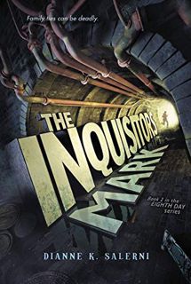 [View] EBOOK EPUB KINDLE PDF The Inquisitor's Mark (Eighth Day, 2) by  Dianne K. Salerni 📃