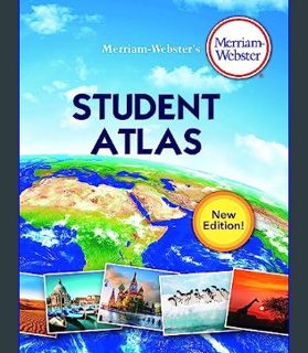 Full E-book Merriam-Webster’s Student Atlas - Features full-color physical, political, & thematic m