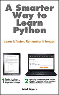 Read KINDLE PDF EBOOK EPUB A Smarter Way to Learn Python: Learn it faster. Remember it longer. by  M
