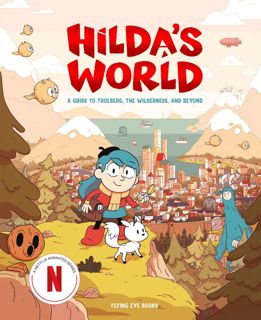 [DOWNLOAD]⚡️PDF✔️ Hilda's World: A guide to Trolberg, the wilderness, and beyond (Hilda Tie-In)