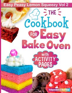 PDF✔️Download❤️ Cookbook for Easy Bake Oven: Easy Peasy Lemon Squeezy Top Voted Favorite