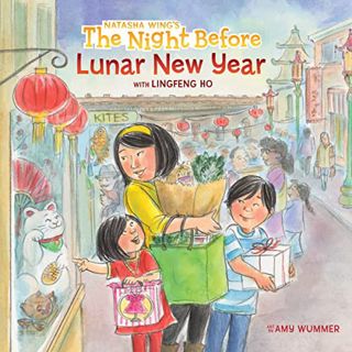 View PDF EBOOK EPUB KINDLE The Night Before Lunar New Year by  Natasha Wing,Lingfeng Ho,Amy Wummer �