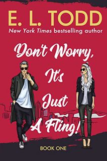 Get EPUB KINDLE PDF EBOOK Don't Worry, It's Just A Fling: A Brother’s Best Friend Office Romantic Co