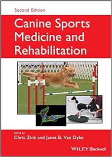 [Access] EBOOK EPUB KINDLE PDF Canine Sports Medicine and Rehabilitation by Chris ZinkJanet B. Van D