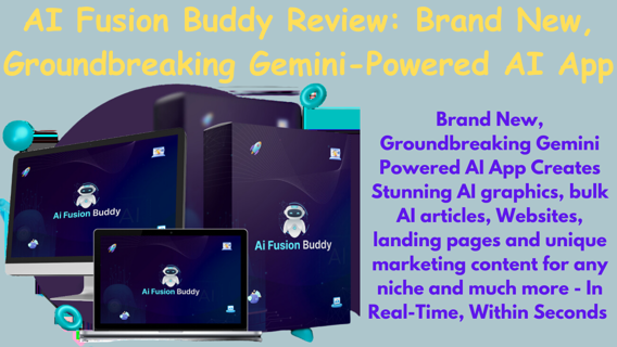 AI Fusion Buddy Review: Brand New, Groundbreaking Gemini-Powered AI App