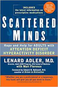 [ACCESS] PDF EBOOK EPUB KINDLE Scattered Minds: Hope and Help for Adults with Attention Deficit Hype