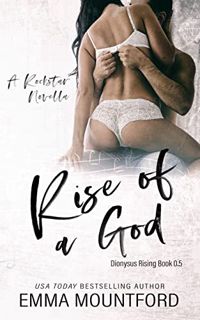 VIEW EBOOK EPUB KINDLE PDF Rise of a God: A Rockstar Romance Novella: Dionysus Rising Book 0.5 by  E