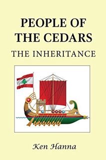 Get [KINDLE PDF EBOOK EPUB] People of the Cedars - The Inheritance by  Ken Hanna 💘