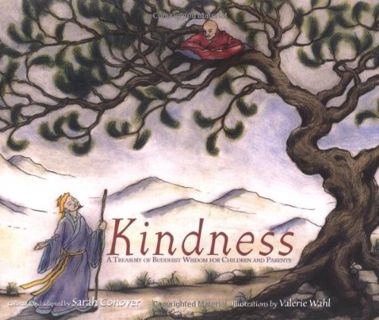 VIEW KINDLE PDF EBOOK EPUB Kindness: A Treasury of Buddhist Wisdom for Children and Parents (The Lit