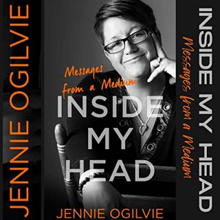 [View] [EBOOK EPUB KINDLE PDF] Inside My Head: Messages from a Medium by  Jennie Ogilvie,Jennie Ogil