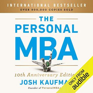 [READ] [EPUB KINDLE PDF EBOOK] The Personal MBA: Master the Art of Business by  Josh Kaufman,Josh Ka