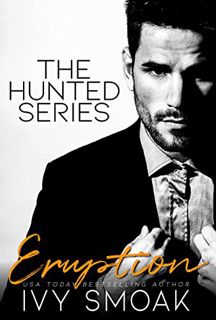 View [PDF EBOOK EPUB KINDLE] Eruption (The Hunted Series Book 3) by  Ivy Smoak 📮