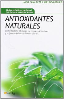 Read [EPUB KINDLE PDF EBOOK] Antioxidantes naturales: Cómo reducir el riesgo de cáncer, Alzheimer y