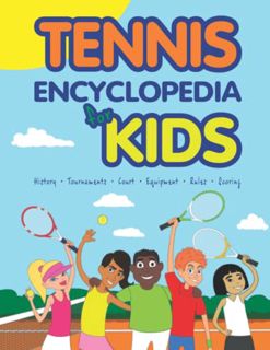View EPUB KINDLE PDF EBOOK TENNIS ENCYCLOPEDIA FOR KIDS (Cool tennis books for kids) by  Janina Spru