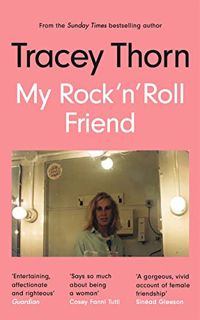 [GET] [KINDLE PDF EBOOK EPUB] My Rock 'n' Roll Friend by  Tracey Thorn 💜