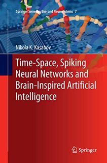 READ [EBOOK EPUB KINDLE PDF] Time-Space, Spiking Neural Networks and Brain-Inspired Artificial Intel