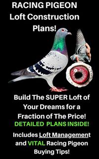 VIEW EBOOK EPUB KINDLE PDF Racing Pigeon Loft Construction Plans: Pigeon Avairy by  Racing Pigeon En
