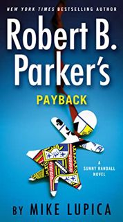 ACCESS EPUB KINDLE PDF EBOOK Robert B. Parker's Payback (Sunny Randall Book 9) by  Mike Lupica ✔️