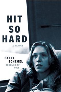 READ [EBOOK EPUB KINDLE PDF] Hit So Hard: A Memoir by  Patty Schemel 🖌️