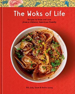 [Get] PDF EBOOK EPUB KINDLE The Woks of Life: Recipes to Know and Love from a Chinese American Famil
