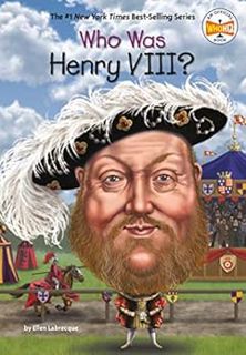 [Get] [PDF EBOOK EPUB KINDLE] Who Was Henry VIII? (Who Was?) by Ellen Labrecque,Who HQ,Jake Murray �