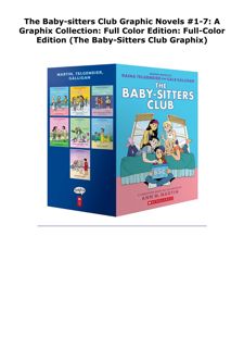 PDF/DOWNLOAD The Baby-sitters Club Graphic Novels #1-7: A Graphix Coll