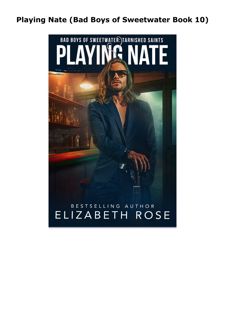 READ DOWNLOAD Playing Nate (Bad Boys of Sweetwater Book 10)