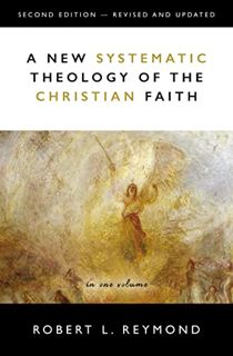 [Read] [KINDLE PDF EBOOK EPUB] A New Systematic Theology of the Christian Faith: 2nd Edition - Revis