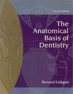 [ACCESS] [EBOOK EPUB KINDLE PDF] The Anatomical Basis of Dentistry, 2nd Edition by  Bernard Liebgott