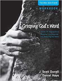 View [EBOOK EPUB KINDLE PDF] Grasping God's Word Workbook: A Hands-On Approach to Reading, Interpret