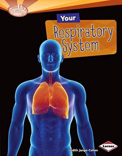 [View] [EBOOK EPUB KINDLE PDF] Your Respiratory System (Searchlight Books ™ — How Does Your Body Wor