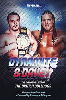 GET PDF EBOOK EPUB KINDLE Dynamite and Davey: The Explosive Lives of the British Bulldogs by  Steven