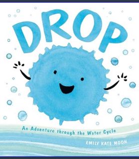 EBOOK [PDF] Drop: An Adventure through the Water Cycle (A Science Pals Book)     Hardcover – Pictur