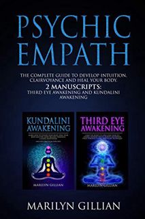 Read EPUB KINDLE PDF EBOOK Psychic Empath: The Complete Guide to Develop Intuition, Clairvoyance and