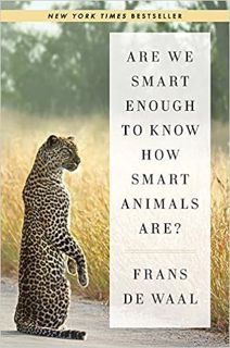 [Get] [EBOOK EPUB KINDLE PDF] Are We Smart Enough to Know How Smart Animals Are? by Frans de Waal ✏️