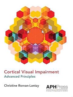 [BEST PDF] Download Cortical Visual Impairment: Advanced Principles BY: Christine Roman-Lantzy (Aut